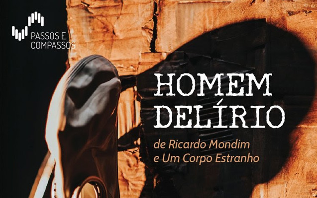 “Homem Delírio” em estreia a 11 de maio no Cineteatro S. João em Palmela