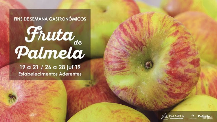 Fruta de Palmela adoça Fins de Semana Gastronómicos | 19 a 21 e 26 a 28 de julho