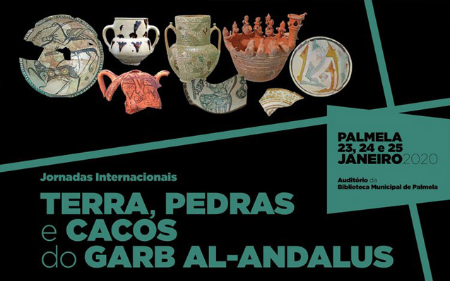 Jornadas Internacionais Terra, Pedras e Cacos do Garb al-Andalus | Inscrições abertas!