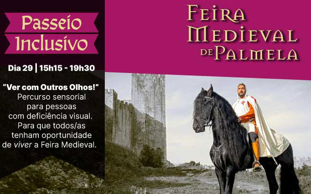 Passeio Inclusivo na Feira Medieval de Palmela: inscreva-se até 19 setembro!