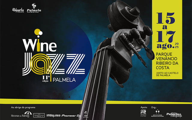 Palmela Wine Jazz está de volta de 15 a 17 de agosto. Conheça o programa!