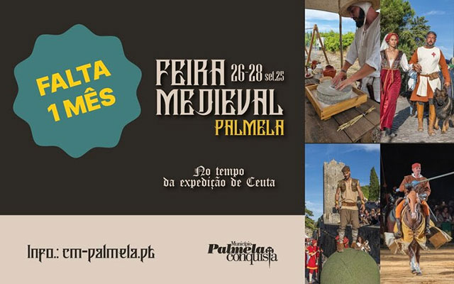 Feira Medieval recria “Palmela no Tempo da Expedição de Ceuta” – 26 a 28 setembro
