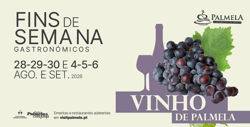 Em mês de vindima os Fins de Semana Gastronómicos são dedicados ao Vinho de Palmela!